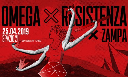 Giovedì 25 aprile 2019: Omega X Resistenza 2019 allo Spazio211 di Torino, dalle ore 12.00 alle 24.00